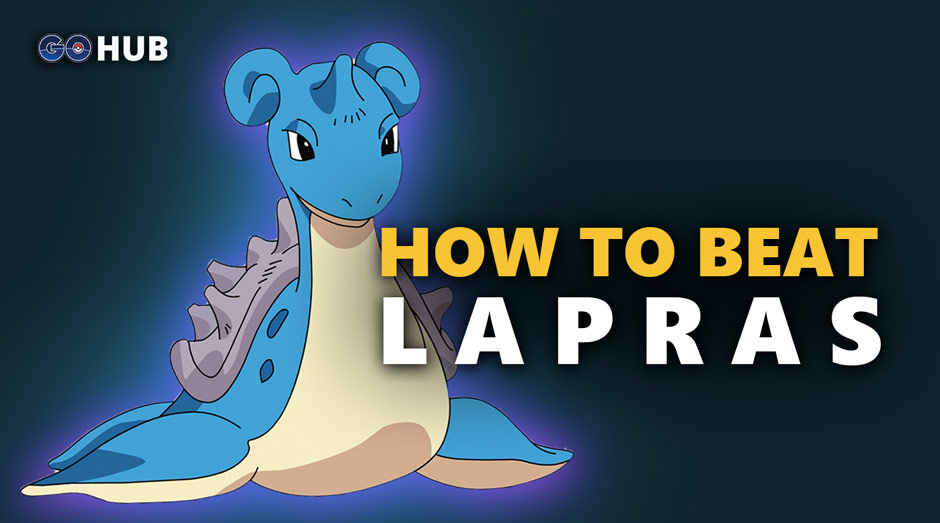 How To Beat Pokemon Go Lapras Pokemon Go Hub