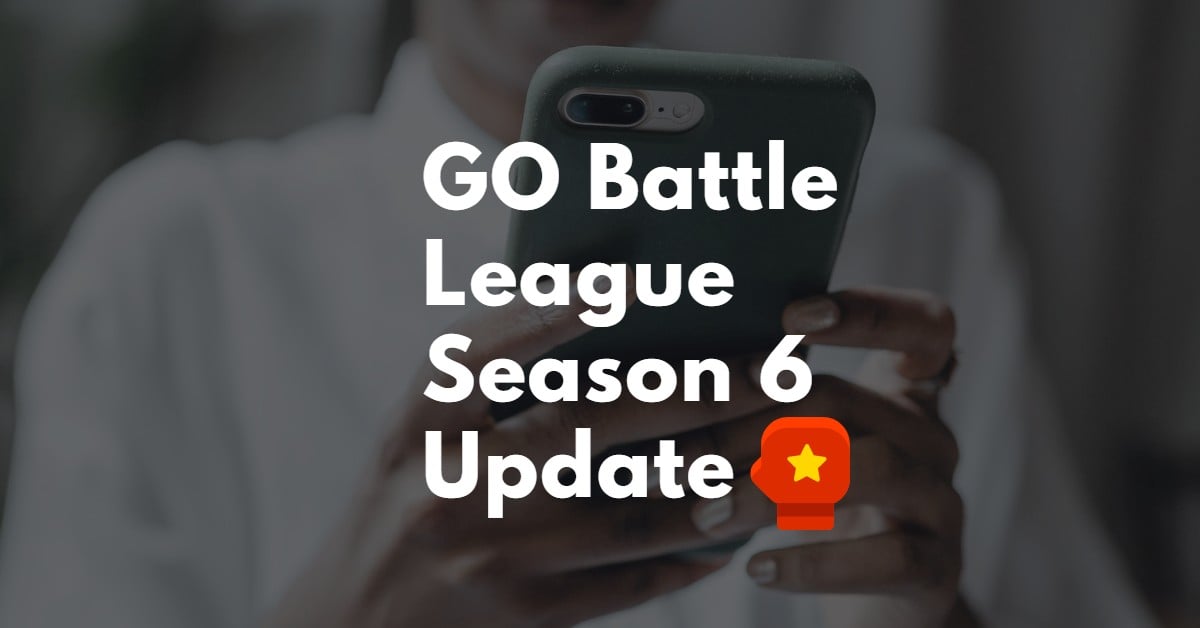 GO Battle League season 6 update