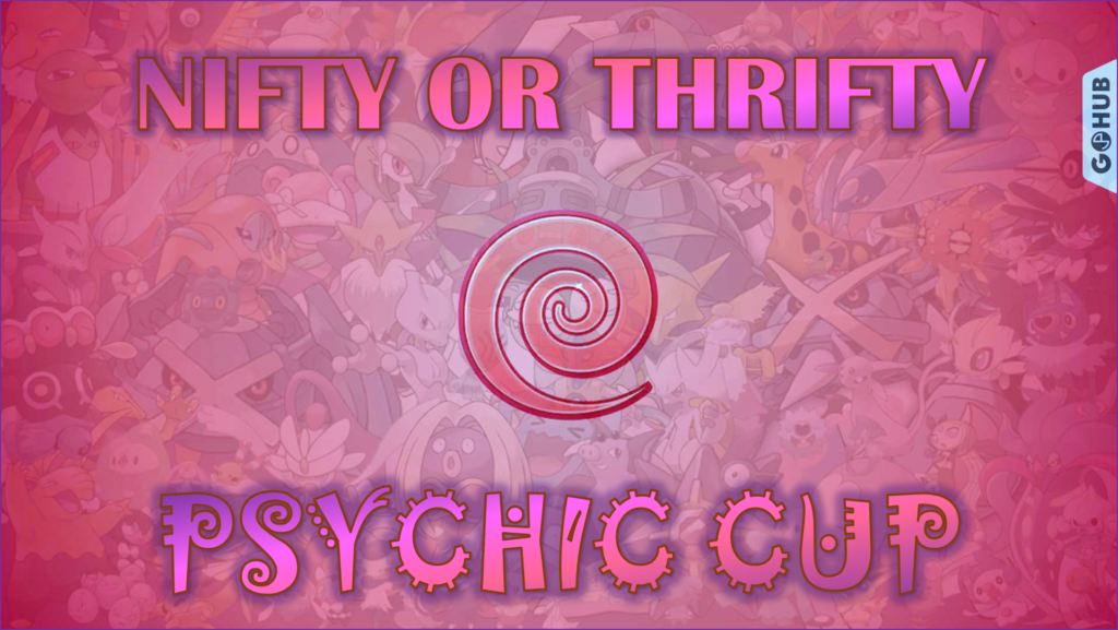 Psychic Cup Guide Cup Meta and Best Stardust Investments (Nifty Or