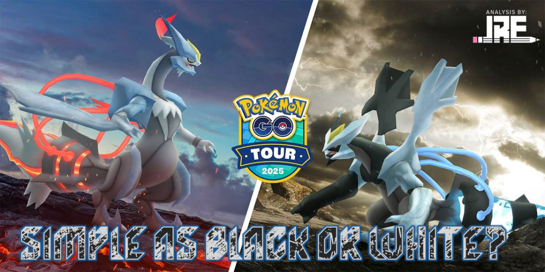 On the left, a White Kyurem is shown on a rocky lava filled environment. On the right a Black Kyurem is shown on a rocky sea front with a stormy sky and menacing seas. In the centre a banner reads 'Pokémon GO Tour 2025' In the top left is a logo reading 'Analysis by JRE', and along the bottom is 'As simple as black or white?'