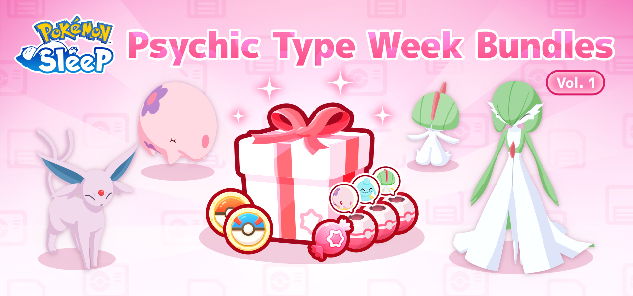 Pokémon Sleep Psychic Type Week Bundles Vol 1.
A pink banner has Espeon, Munna, Ralts and Gardevour surrounding a white and red present. Around the present are biscuits, candy and incense.