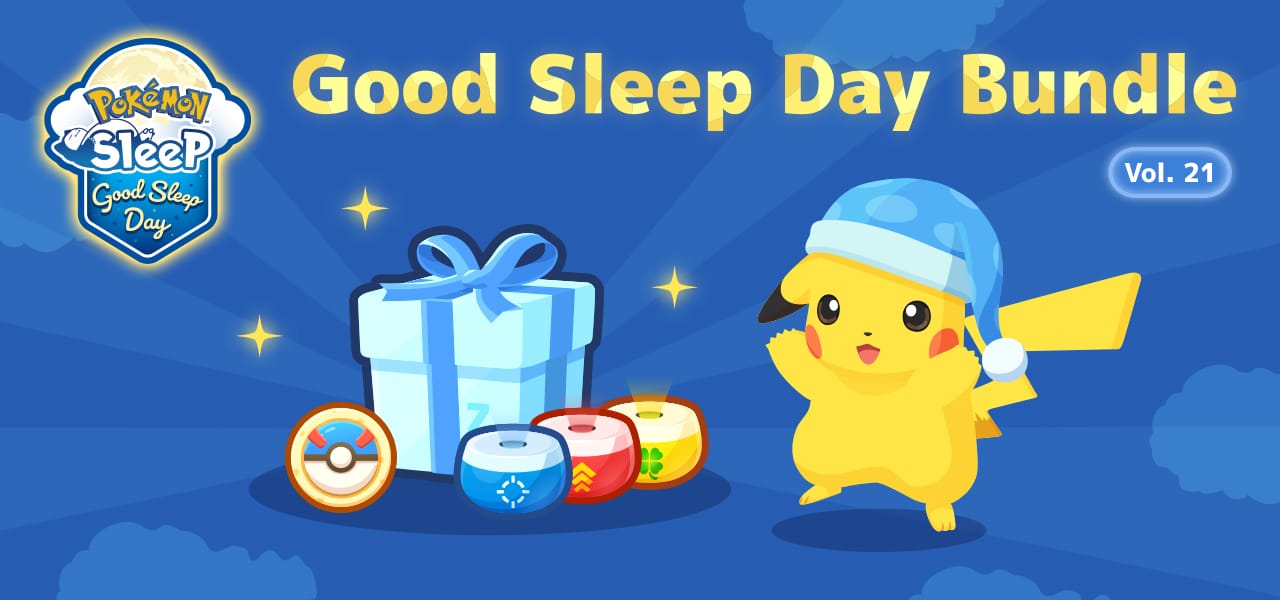 A deep blue banner has a light blue present with a darker blue ribbon on it just to the left of centre. Next to the ribbon are a Great Ball Poke Biscuit, and three different coloured incenses. Emiting from the present are yellow sparkles, and palers blue rays stretching out to the edge of the banner. There are also lighter blue clouds in the background. To the right of the present is a jumping Pikachu wearing a blue and white good night cap. Above the images is the Pokémon Sleep Good Sleep Day logo on the left, with yellow text along the top that reads Good Sleep Day Bundle Vol 21